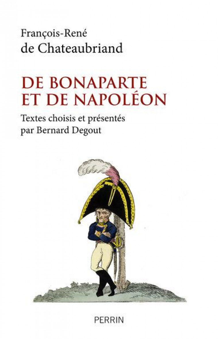 DE BONAPARTE ET DE NAPOLEON - CHATEAUBRIAND/DEGOUT - PERRIN