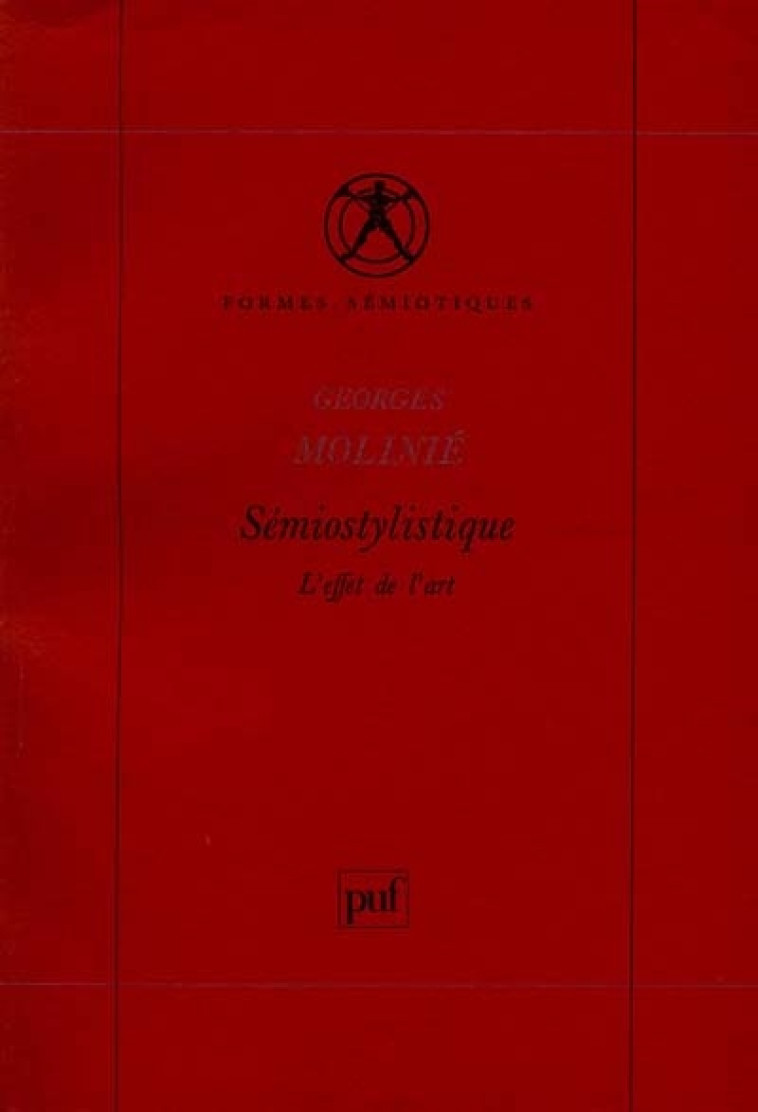 SEMIOSTYLISTIQUE - MOLINIE GEORGES - PUF