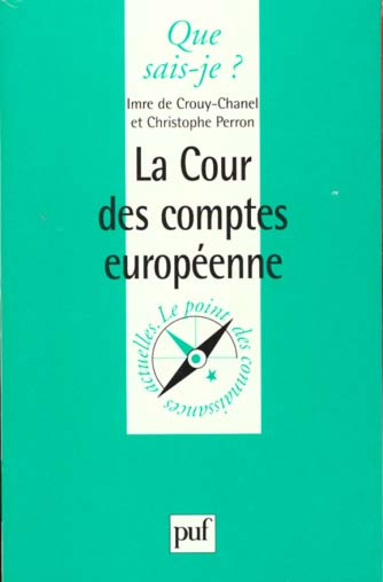 LA COUR DES COMPTES EUROPEENNE - CROUY-CHANEL/PERRON - PUF