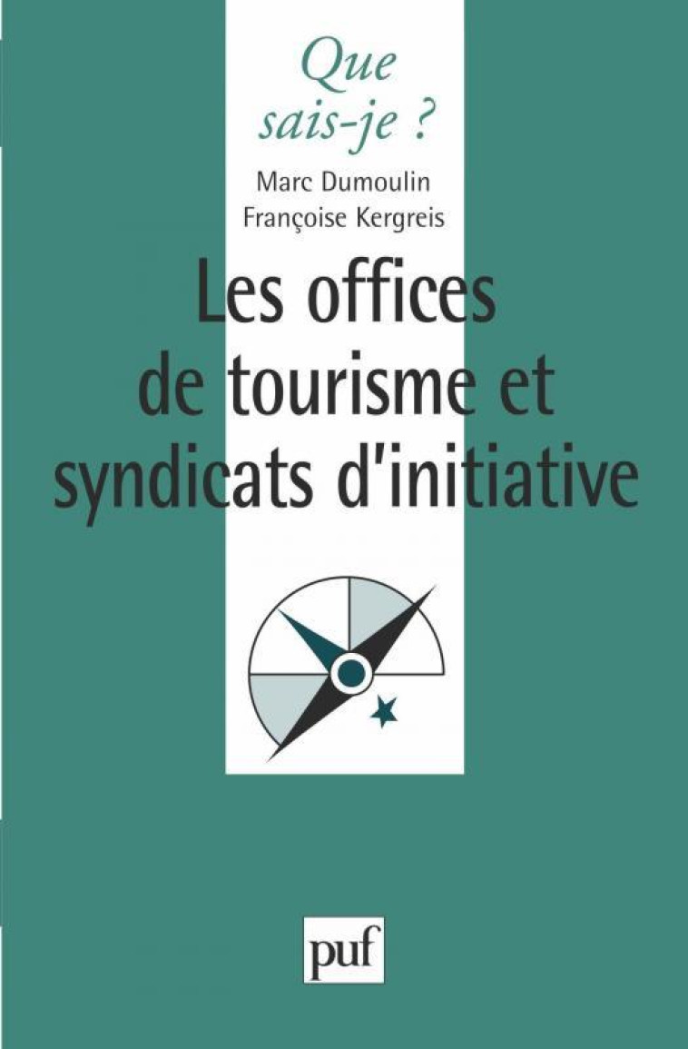 LES OFFICES DE TOURISME ET SYNDICATS D-INITIATIVE - KERGREIS/DUMOULIN - PUF