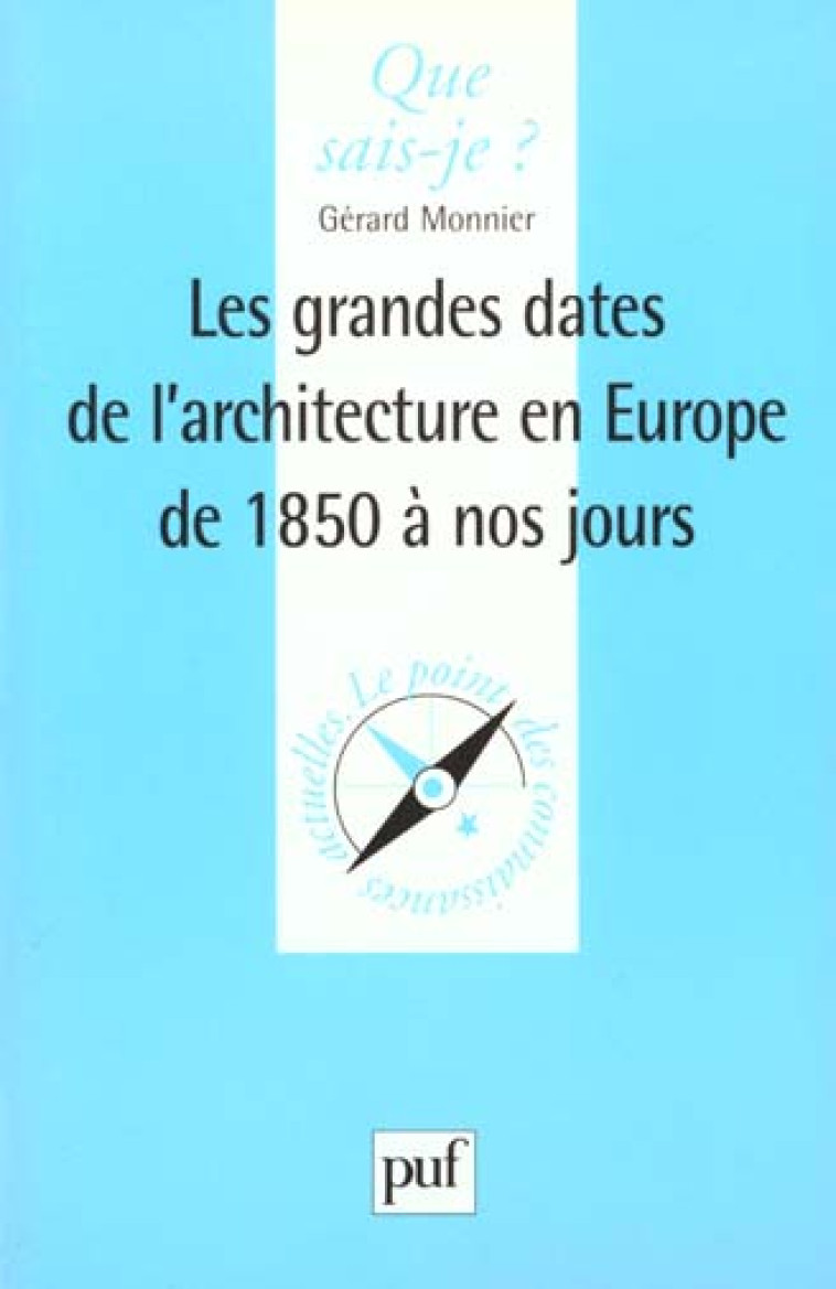 GRANDES DATES DE L-ARCHIT. EN EUROPE QSJ 3439 - MONNIER GENEVIEVE - PUF