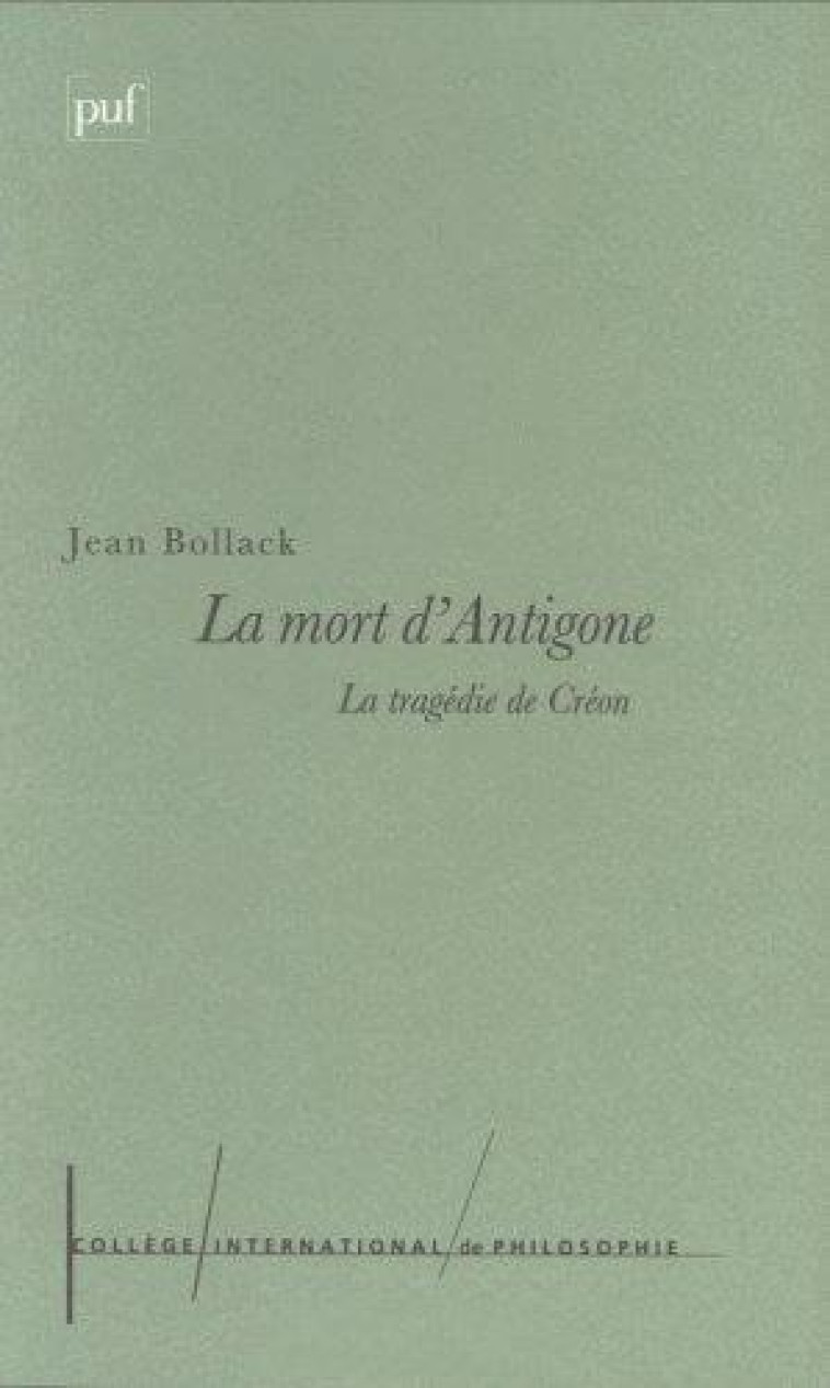 LA MORT D-ANTIGONE - BOLLACK JEAN - PUF