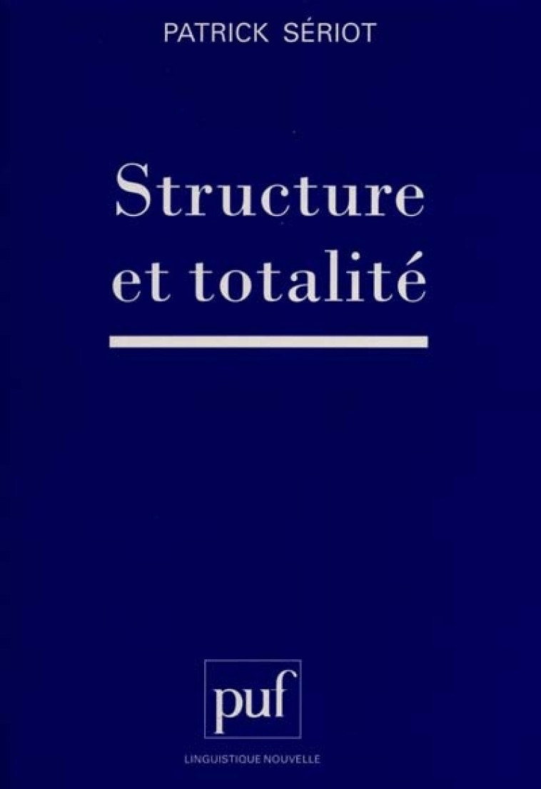 STRUCTURE ET TOTALITE - SERIOT P - PUF