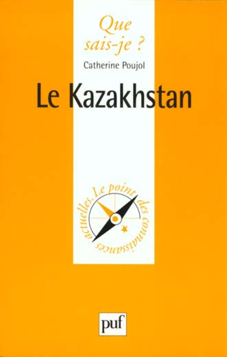 LE KAZAKHSTAN - POUJOL CATHERINE - PUF