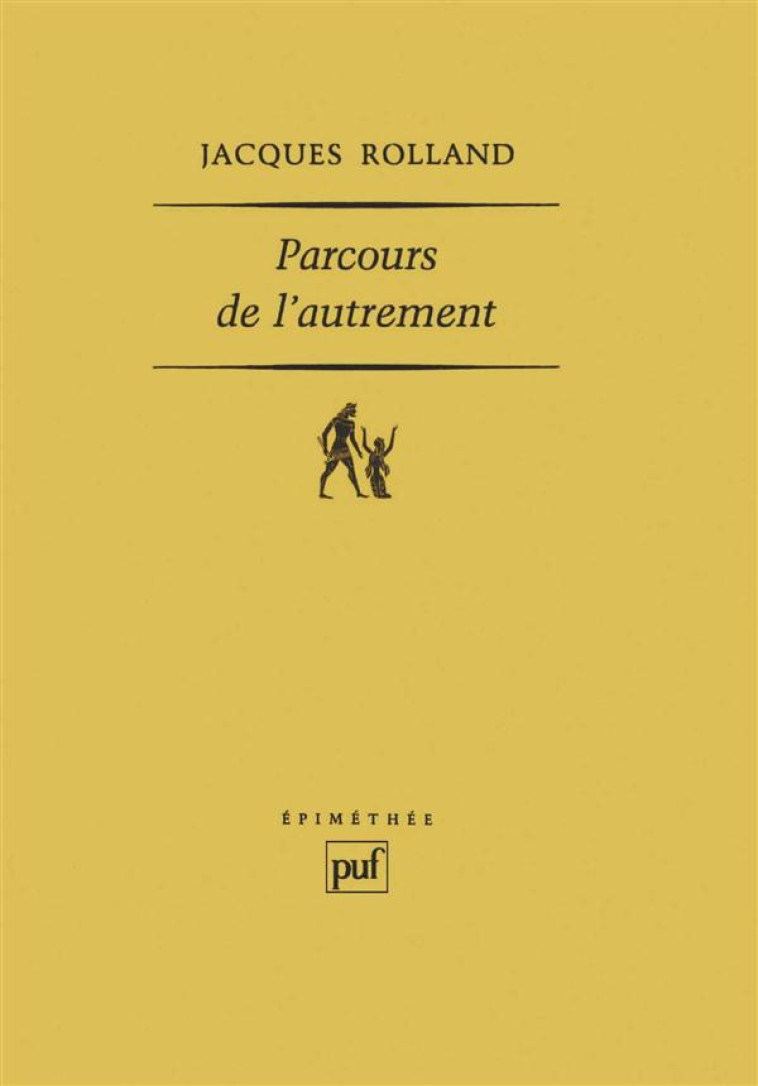 PARCOURS DE L-AUTREMENT - LECTURE D-EMMANUEL LEVINAS - ROLLAND JACQUES - PUF