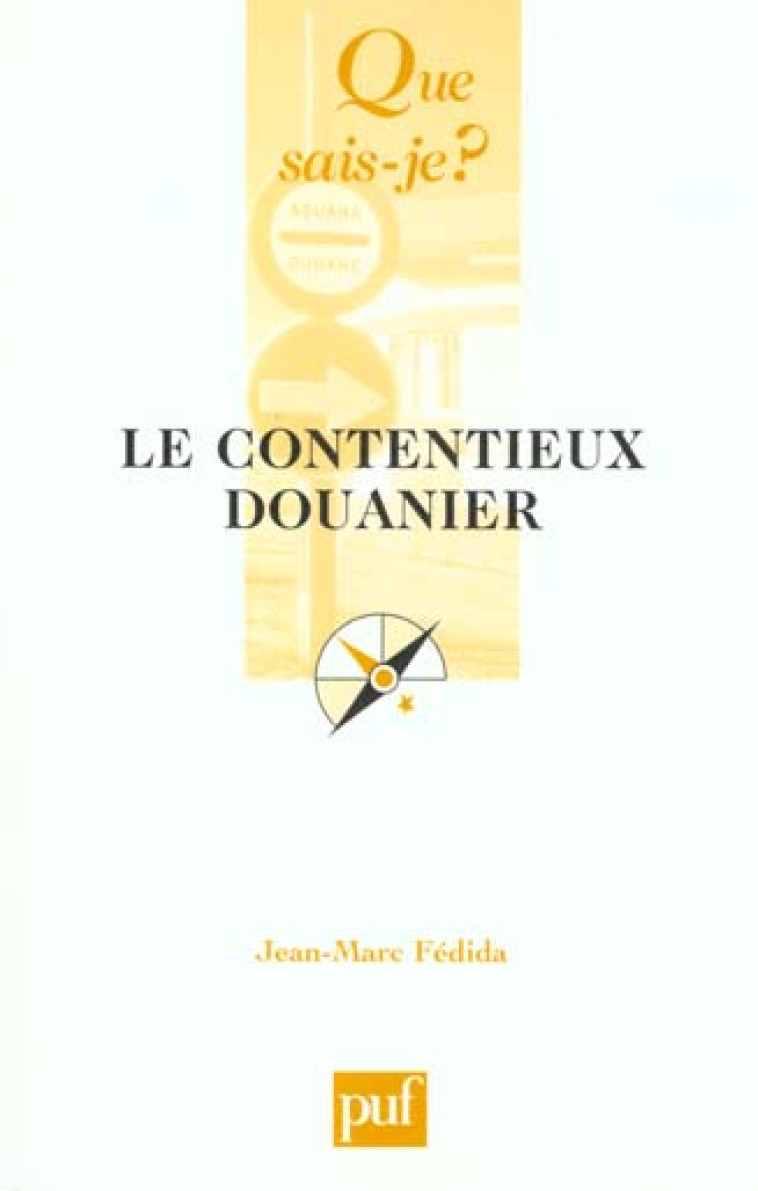 LE CONTENTIEUX DOUANIER - FEDIDA JEAN-MARC - PUF