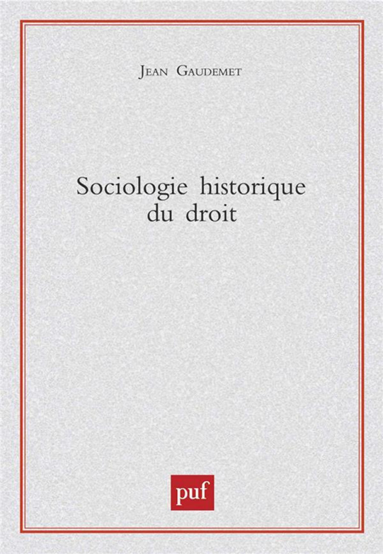 SOCIOLOGIE HISTORIQUE DU DROIT - GAUDEMET JEAN - PUF