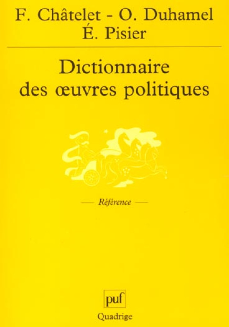 DICTIONNAIRE DES OEUVRES POLITIQUES - DUHAMEL/PISIER - PUF