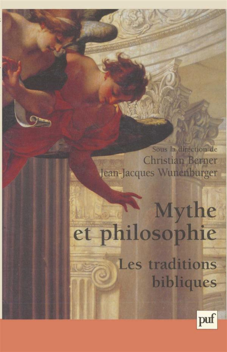 MYTHE ET PHILOSOPHIE : LES TRADITIONS BIBLIQUES - BERNER CHRISTIAN - PUF