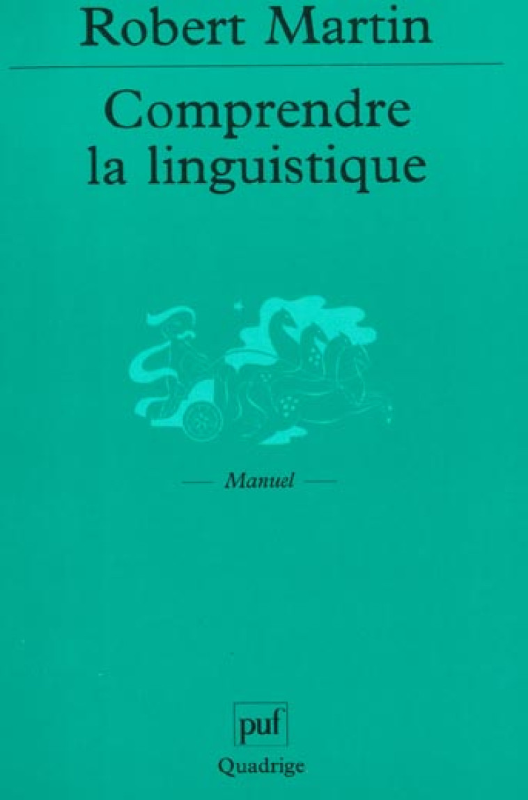 COMPRENDRE LA LINGUISTIQUE - MARTIN ROBERT - PUF