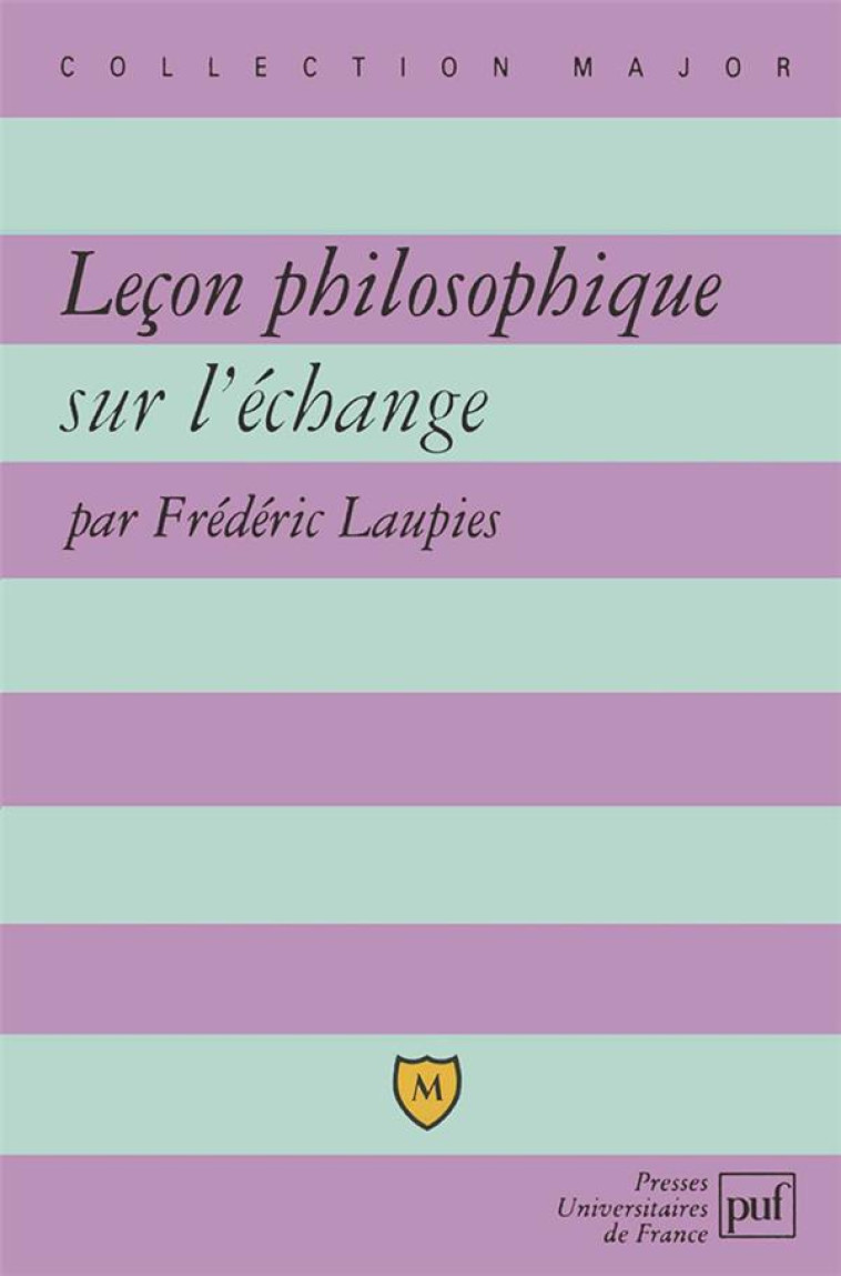 LECON PHILOSOPHIQUE SUR L-ECHANGE - LAUPIES FREDERIC - PUF