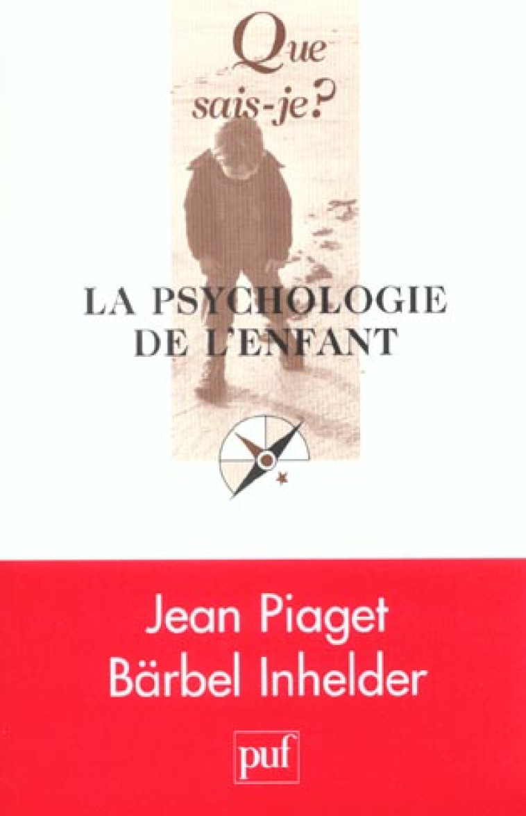 PSYCHOLOGIE DE L-ENFANT (19E ED) (LA) - PIAGET/INHELDER J/B - PUF