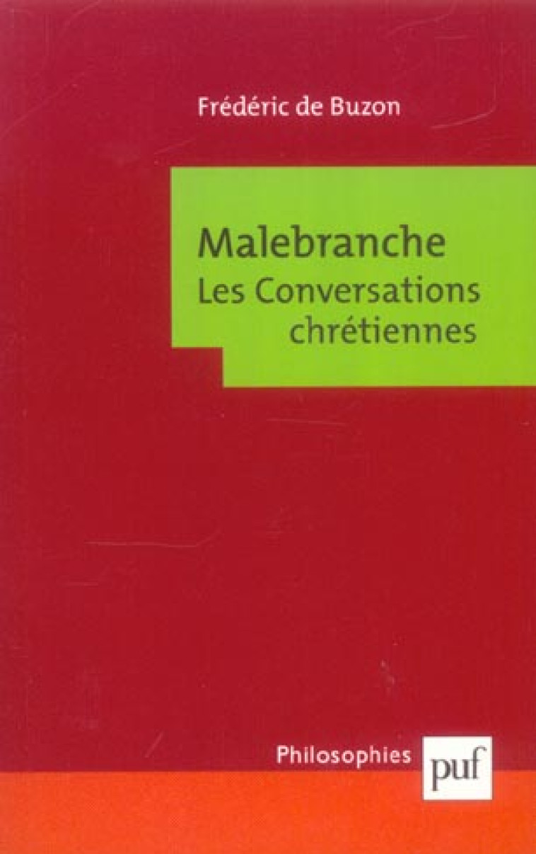 MALEBRANCHE. LES CONVERSATIONS CHRETIENNES - BUZON FREDERIC DE - PUF