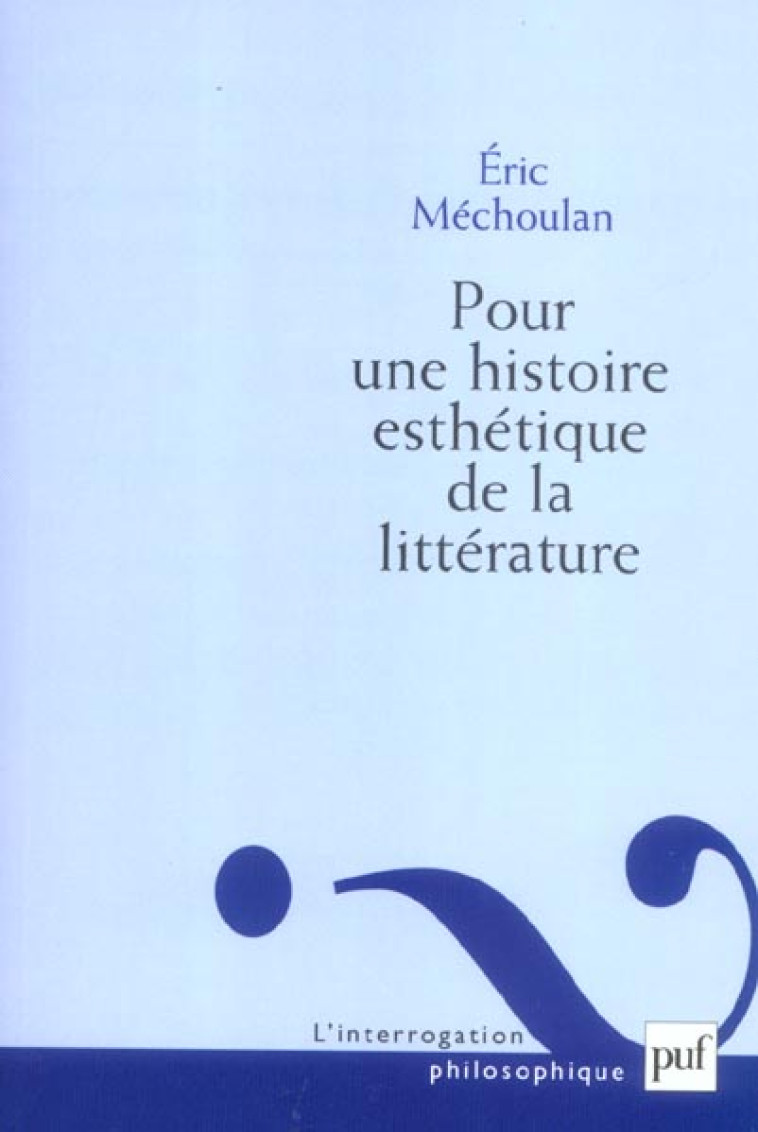 POUR UNE HISTOIRE ESTHETIQUE DE LA LITTERATURE - MECHOULAN ERIC - PUF