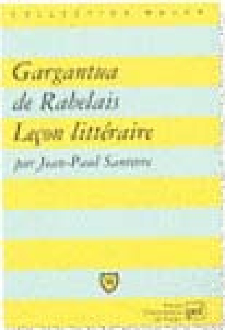 GARGANTUA DE RABELAIS - LECON LITTERAIRE - SANTERRE JEAN-PAUL - PUF