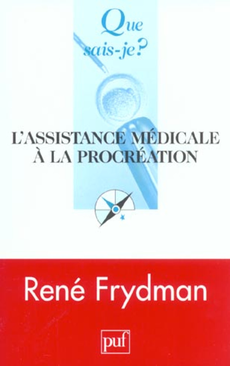 L-ASSISTANCE MEDICALE A LA PROCREATION (3ED) QSJ 2635 - FRYDMAN RENE - PUF