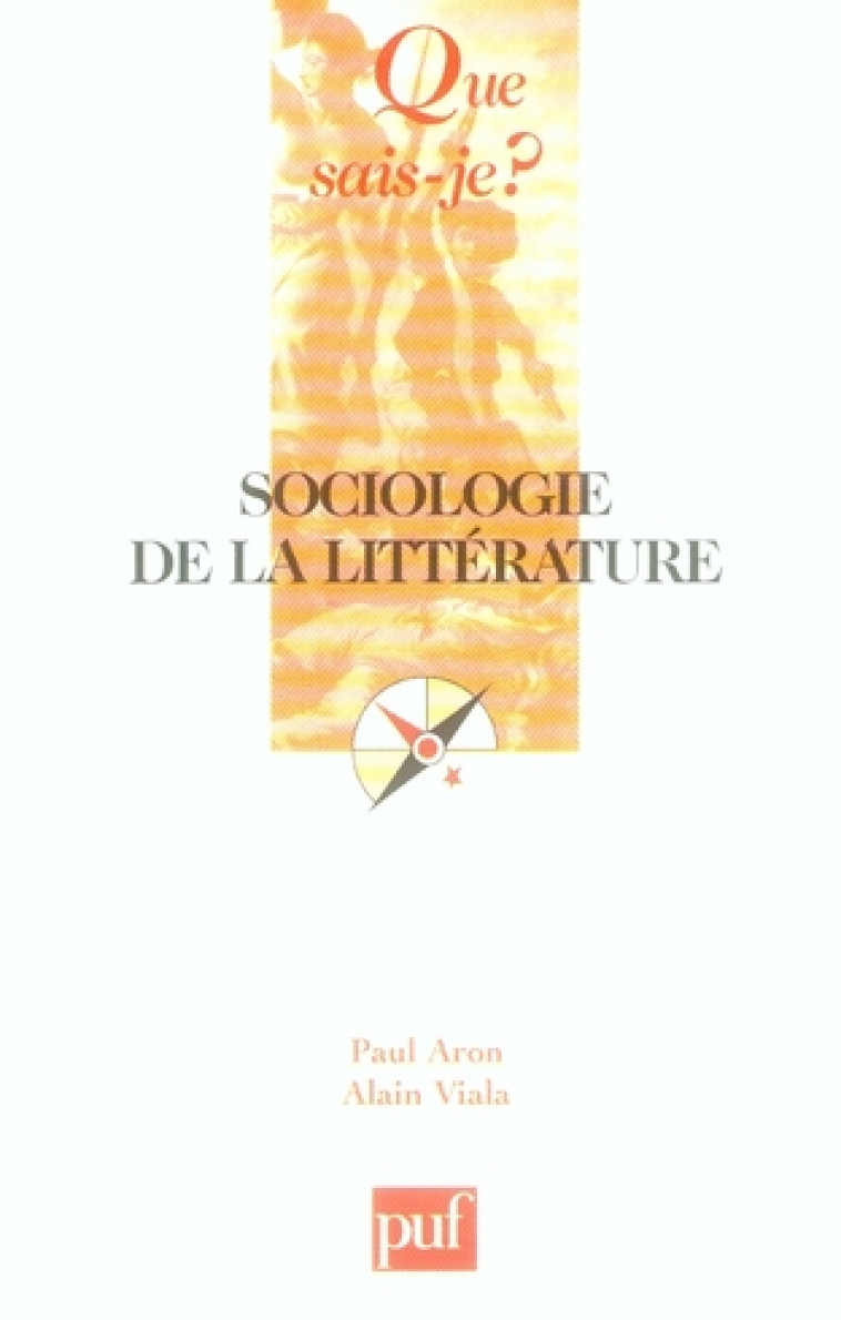 SOCIOLOGIE DE LA LITTERATURE QSJ 777 - ARON/VIALA PAUL/ALAI - PUF