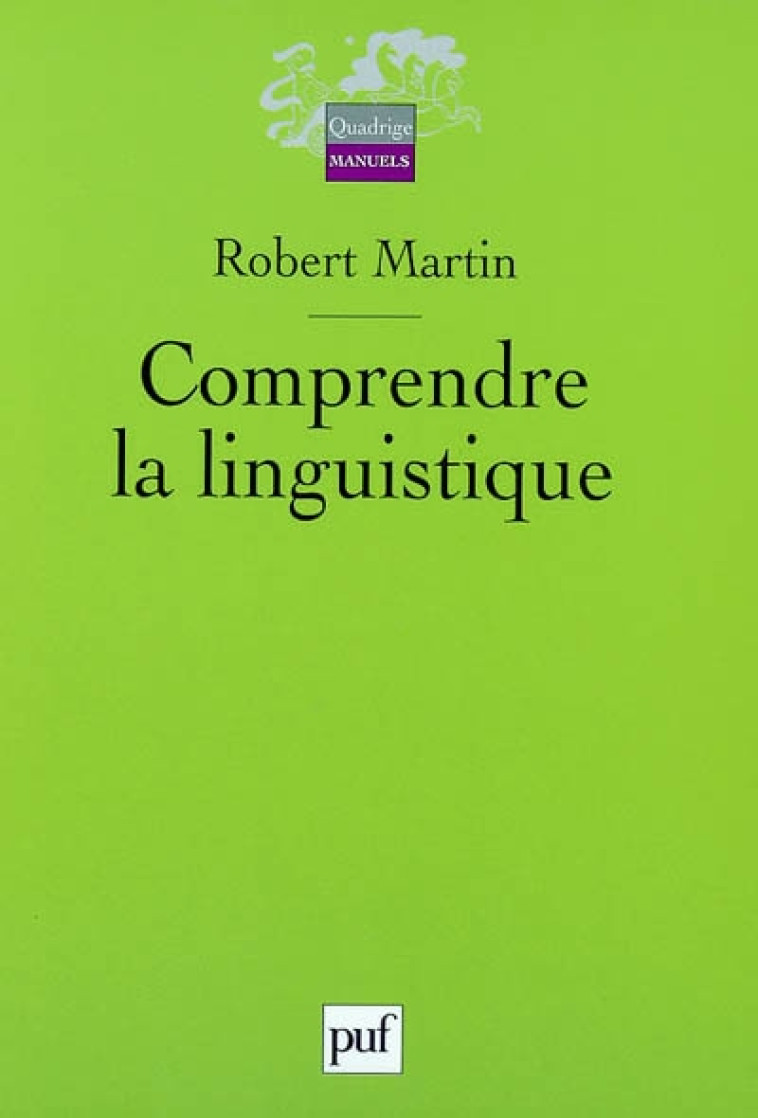 COMPRENDRE LA LINGUISTIQUE (2ED) - MARTIN ROBERT - PUF