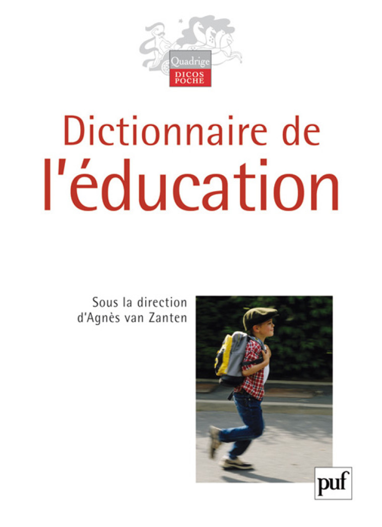 DICTIONNAIRE DE L-EDUCATION - VAN ZANTEN AGNES - PUF