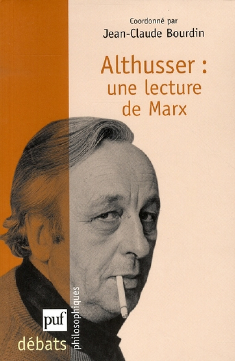 ALTHUSSER. UNE LECTURE DE MARX - BOURDIN JEAN-CLAUDE - PUF