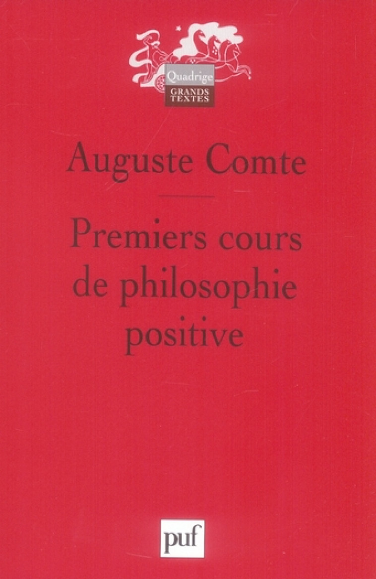 PREMIERS COURS DE PHILOSOPHIE POSITIVE - PRELIMINAIRES GENERAUX ET PHILOSOPHIE MATHEMATIQUE. EDITE P - COMTE AUGUSTE - PUF