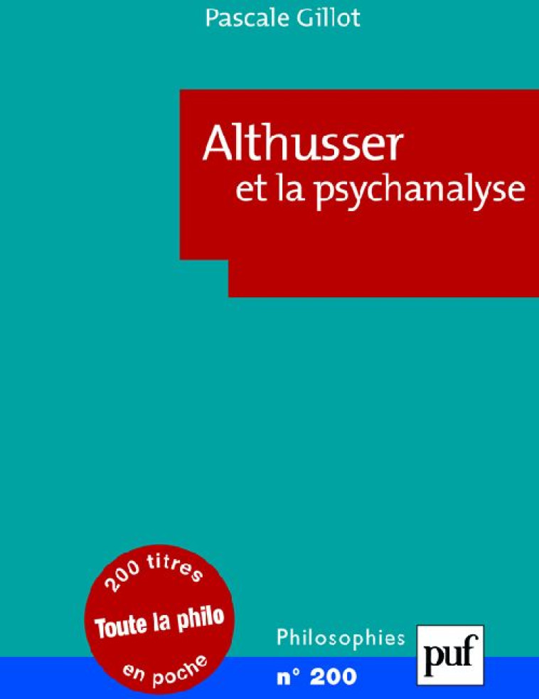 ALTHUSSER ET LA PSYCHANALYSE - GILLOT PASCALE - PUF