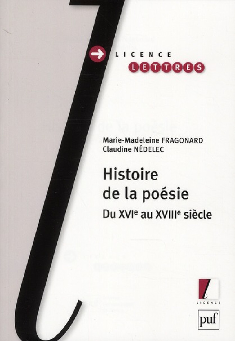 HISTOIRE DE LA POESIE - DU XVIE AU XVIIIE SIECLE - FRAGONARD/NEDELEC - PUF