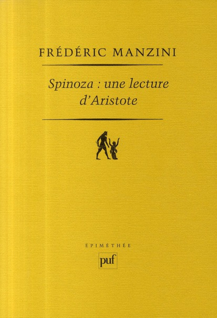 SPINOZA : UNE LECTURE D-ARISTOTE - MANZINI FREDERIC - PUF