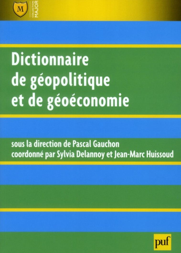 DICTIONNAIRE DE GEOPOLITIQUE ET DE GEOECONOMIE - GAUCHON PASCAL - PUF