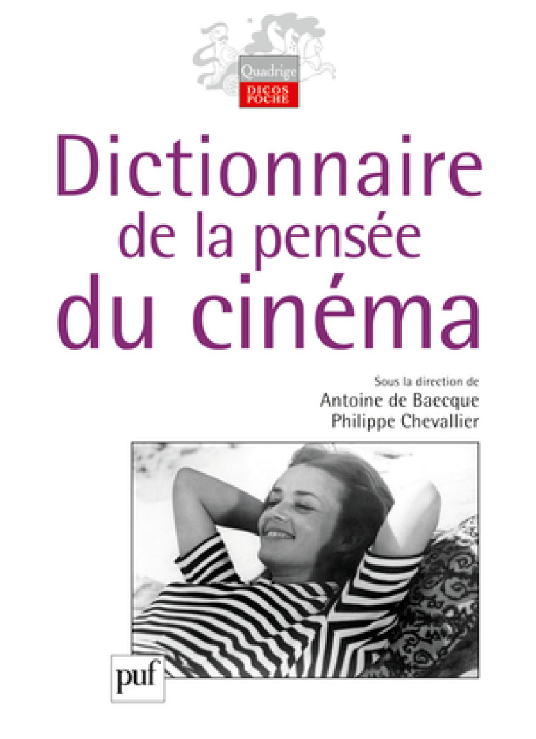 DICTIONNAIRE DE LA PENSEE DU CINEMA. -  Baecque antoine de / chevallier philippe - PUF