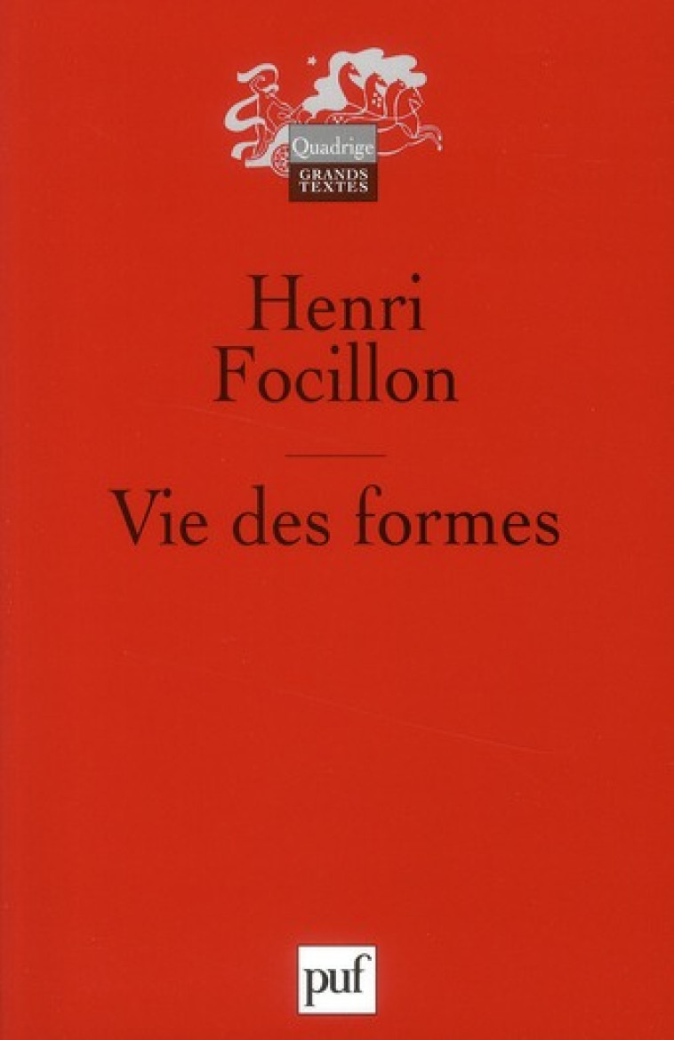 VIE DES FORMES (9 ED) - FOCILLON HENRI - PUF