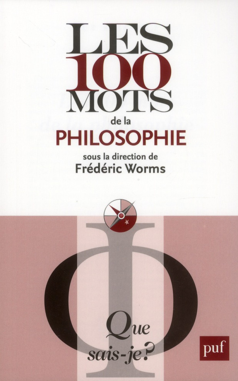 LES 100 MOTS DE LA PHILOSOPHIE QSJ 3904 - WORMS FREDERIC - PUF