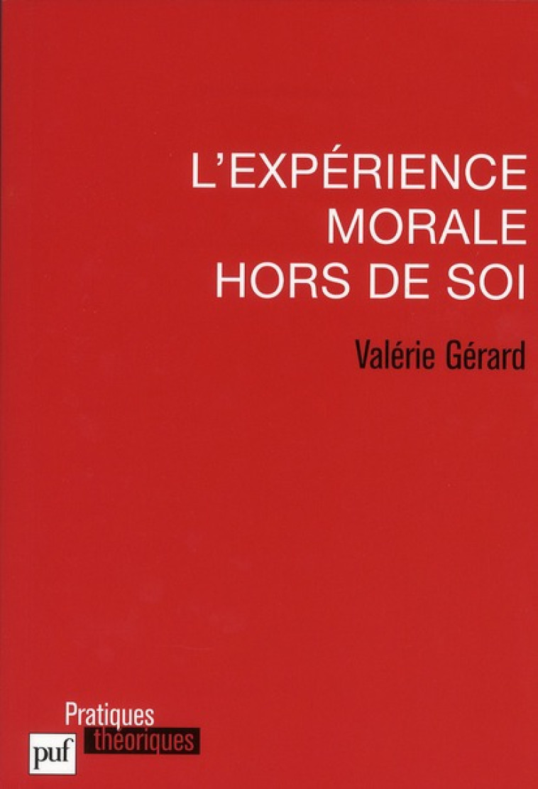 L-EXPERIENCE MORALE HORS DE SOI - GERARD VALERIE - PUF