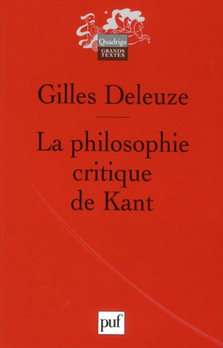 LA PHILOSOPHIE CRITIQUE DE KANT (4ED) - DELEUZE GILLES - PUF