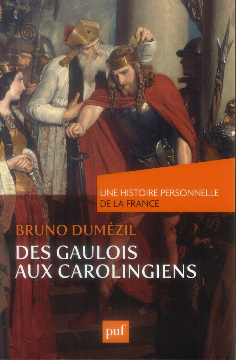 DES GAULOIS AUX CAROLINGIENS (DU IER AU IXE SIECLE) - DUMEZIL BRUNO - PUF