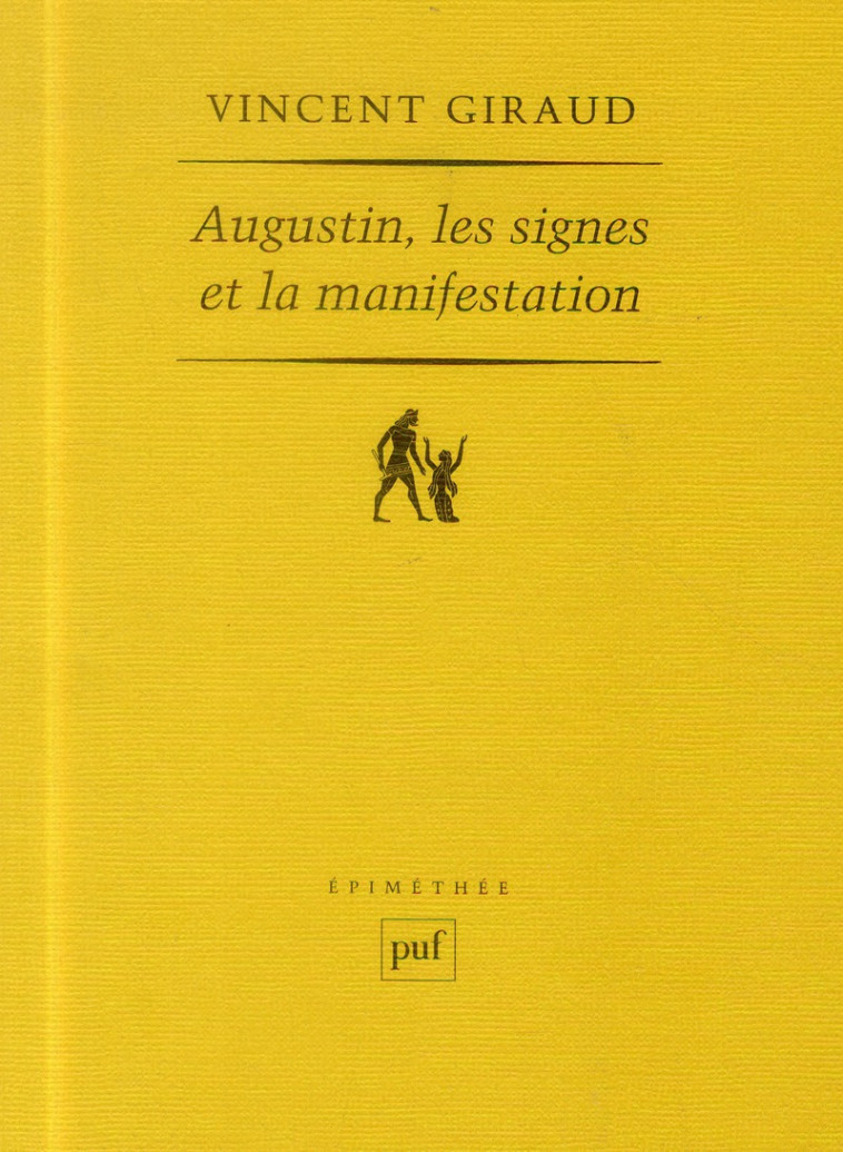 AUGUSTIN, LES SIGNES ET LA MANIFESTATION - GIRAUD VINCENT - PUF