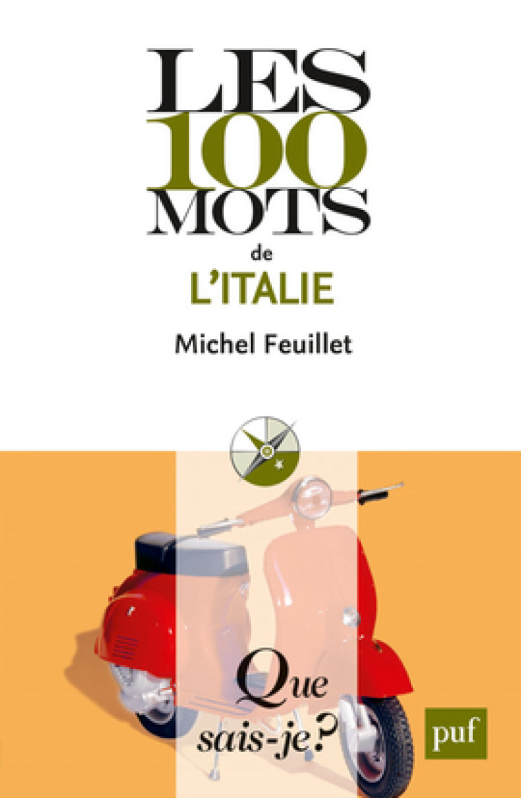 LES 100 MOTS DE L-ITALIE - Michel Feuillet - QUE SAIS JE