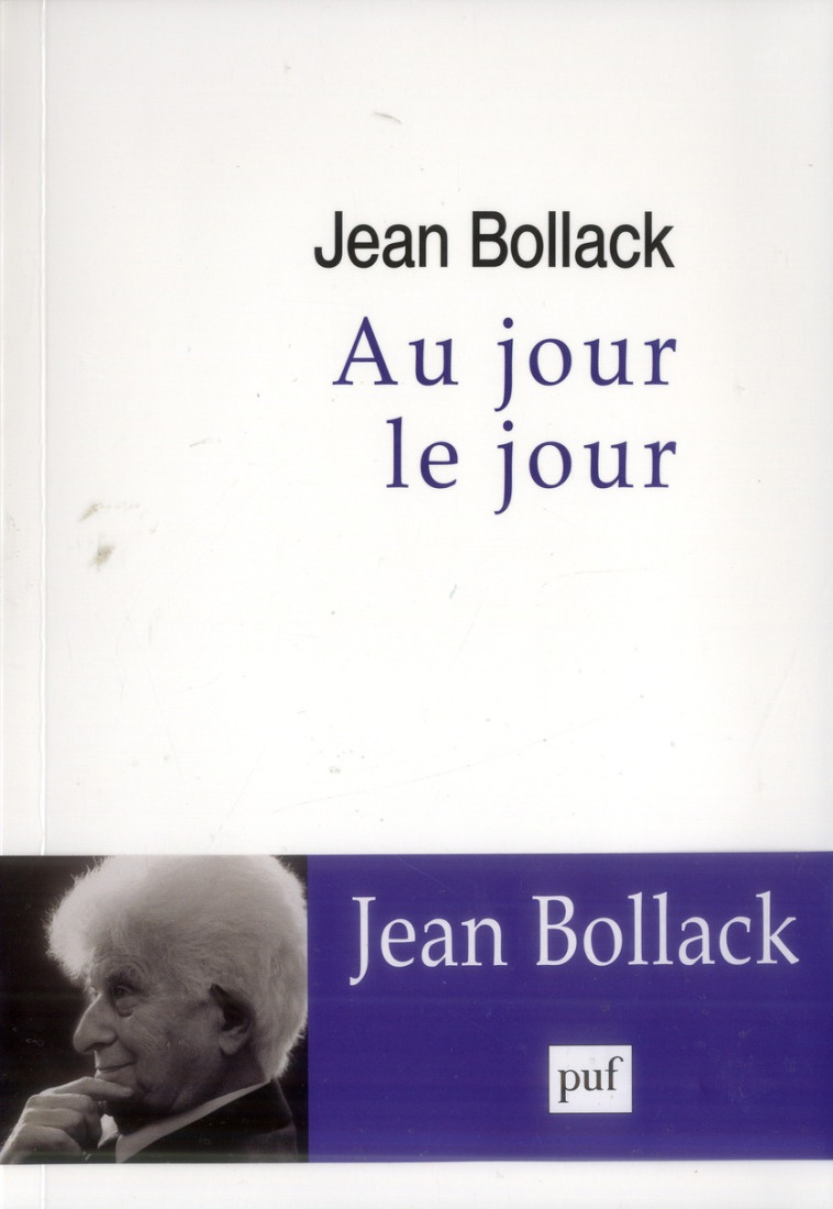 AU JOUR LE JOUR - BOLLACK JEAN - PUF