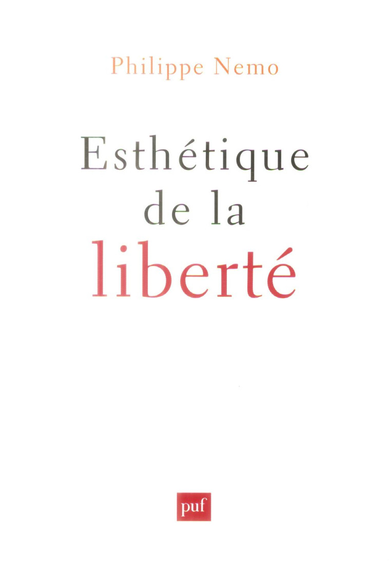 ESTHETIQUE DE LA LIBERTE - NEMO PHILIPPE - PUF