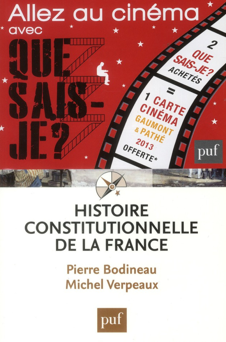 HISTOIRE CONSTITUTIONNELLE DE LA FRANCE (4ED) QSJ 3547. - BODINEAU PIERRE / VE - PUF