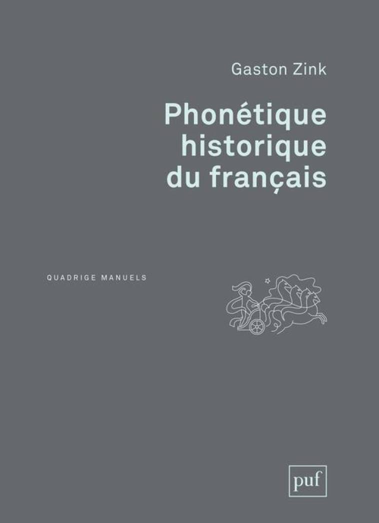 PHONETIQUE HISTORIQUE DU FRANCAIS - ZINK GASTON - PUF