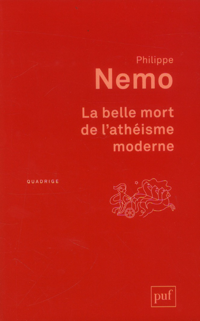 LA BELLE MORT DE L-ATHEISME MODERNE - NEMO PHILIPPE - PUF