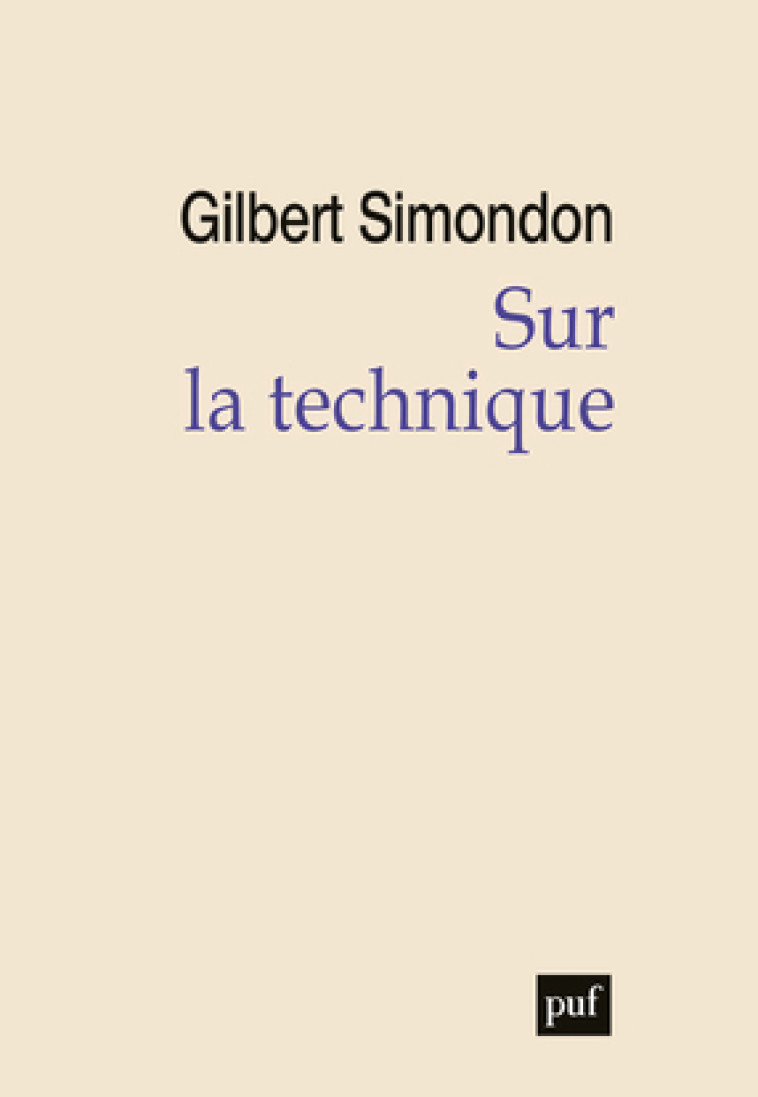 SUR LA TECHNIQUE (1953-1983) - Gilbert Simondon - PUF