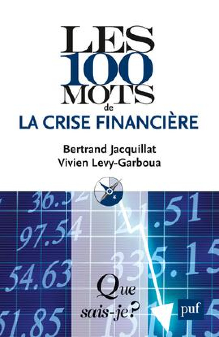 LES 100 MOTS DE LA CRISE FINANCIERE - JACQUILLAT - PUF