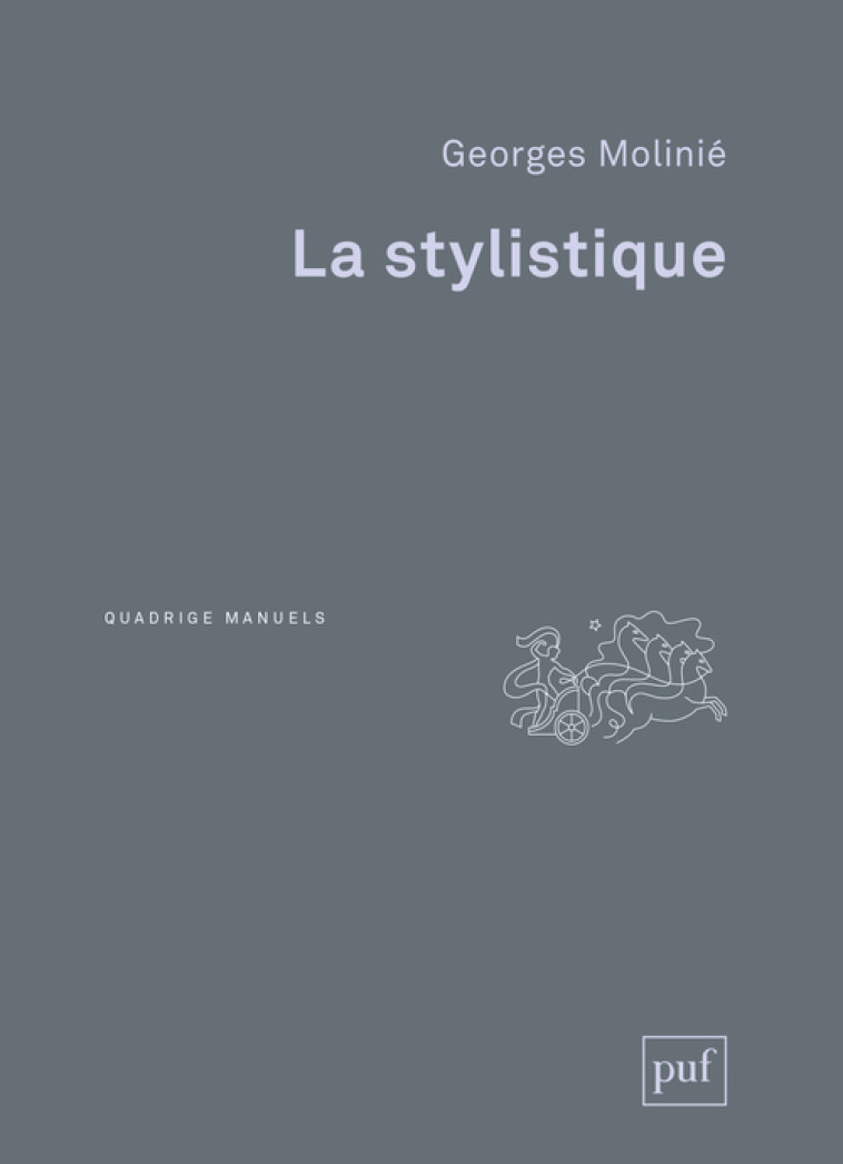 LA STYLISTIQUE - Georges Molinié - PUF