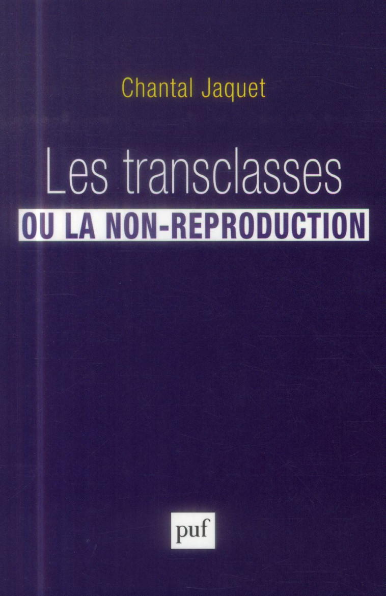 LES TRANSCLASSES OU LA NON-REPRODUCTION - JAQUET CHANTAL - PUF