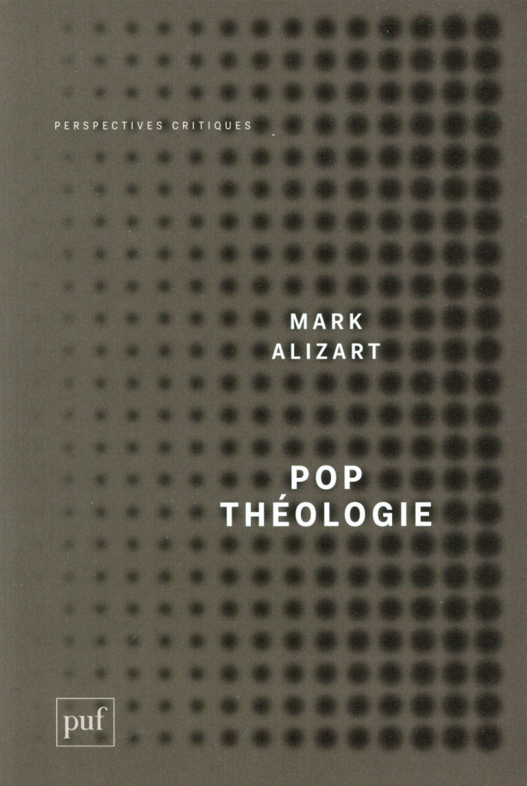 POP THEOLOGIE - PROTESTANTISME ET POSTMODERNITE - ALIZART MARK - PUF