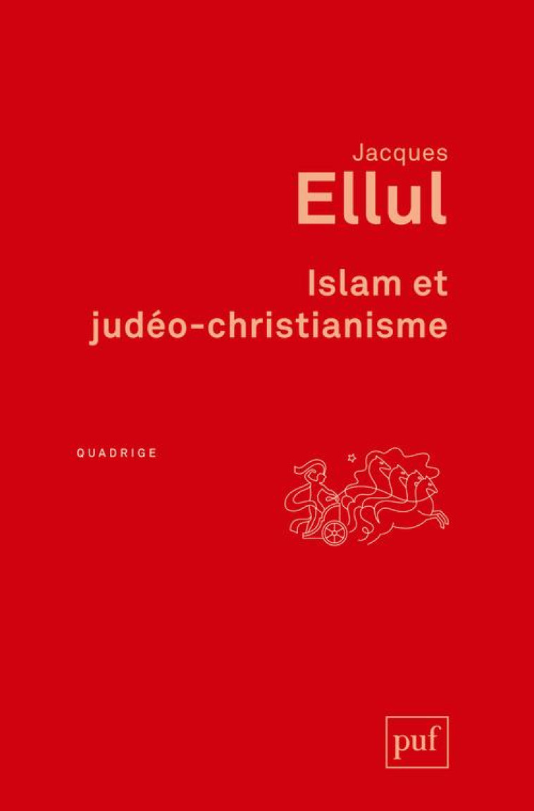 ISLAM ET JUDEO-CHRISTIANISME - ELLUL JACQUES - PUF