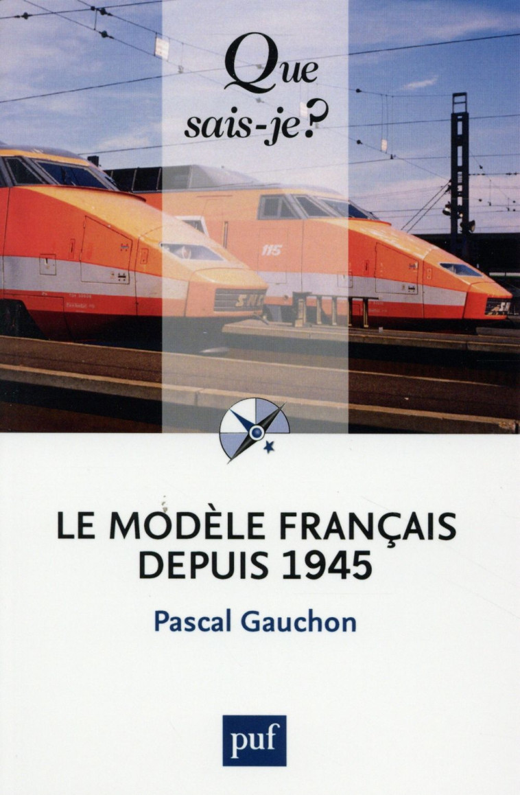 LE MODELE FRANCAIS DEPUIS 1945 - GAUCHON PASCAL - PUF