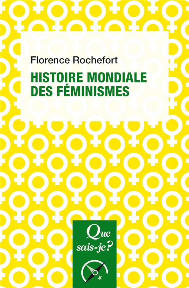 HISTOIRE MONDIALE DES FEMINISMES - ROCHEFORT FLORENCE - PUF